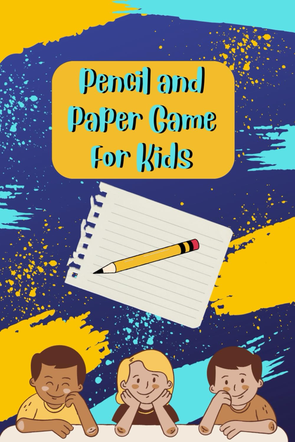 Pencil and Paper Games For Kids: 8 Sets Of Paper Games Fun Activities for Family Time | Family Friendly Pencil Games for Traveling