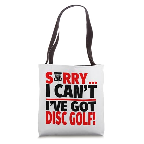 Sorry I Can't I've Got Disc Golf Tote Bag