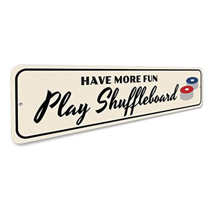 Aluminum Sign Have More Fun Play Shuffleboard Themed for Game Room Metal Wall Decor Bar Hanging Plaque with Pre-Drilled Holes 6x24 Inch - size: c) 6 x 24 Inches