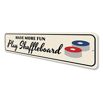 Aluminum Sign Have More Fun Play Shuffleboard Themed for Game Room Metal Wall Decor Bar Hanging Plaque with Pre-Drilled Holes 3x13 Inch - size: a) 3 x 13 Inches
