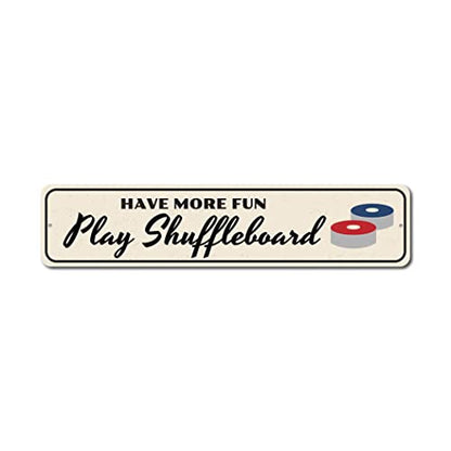 Aluminum Sign Have More Fun Play Shuffleboard Themed for Game Room Metal Wall Decor Bar Hanging Plaque with Pre-Drilled Holes 4x18 Inch - size: b) 4 x 18 Inches