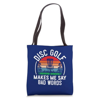 Disc Golf Makes Me Say Bad Words Funny Disc Golf Player Gift Tote Bag