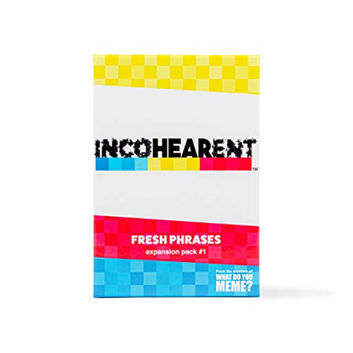 WHAT DO YOU MEME? Incohearent Fresh Phrases Expansion Pack - Designed to be Added to Incohearent Core Game - style: Expansion Pack #1