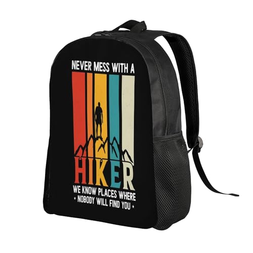 Hiking Never Mess With Hiker We Know Places Where Nobody Will Find You Backpacks For Men Women Book Bag Travel Hiking Camping Work Lightweight - color: Ye24