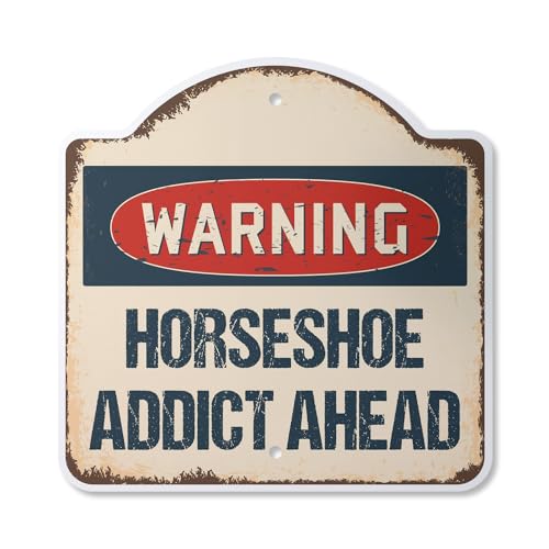 Horseshoe Addict 10” x 10” Sign | Indoor/Outdoor Plastic | SignMission Designer Game Team Player Team Horse Shoe Novelty Gift Funny Joke Gag Road Garage - size: 10" X 10" Plastic Sign