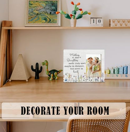 Mothers and Daughters Never Truly Apart 4x6 Picture Frame, Best Mom Birthday Gifts Photo Frame, Rustic Farmhouse Country Wildflower Flower Wood Frames for Wall or Tabletop Display - color: Mothers