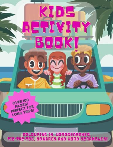 Kids Activity Book: Games & Activities for Children and Teens on Holidays & long trips, Journeys, Flights and Roadtrips